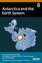 Antarctica and the Earth System by Michael P. Meredith, Jess Melbourne-Thomas, Alberto C. Naveira Garabato, Marilyn Raphael, 9781032500867