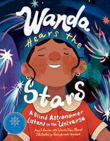 Wanda Hears the Stars (A Blind Astronomer Listens to the Universe) by Amy S. Hansen, Wanda Díaz Merced, Rocio Arreola Mendoza, 9781623544874
