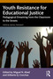 Youth Resistance for Educational Justice (Pedagogical Dreaming from the Classroom to the Streets) by Miguel N. Abad, Gilberto Q. Conchas, 9781032741376