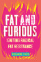Fat and Furious (Igniting Radical Fat Resistance) by Breanne Fahs, 9780807010914