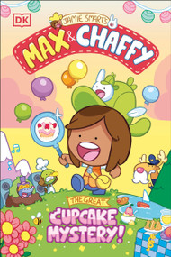 Max and Chaffy: The Great Cupcake Mystery by Jamie Smart, 9780593965528