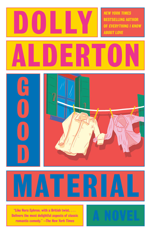 Good Material: A Read with Jenna Pick (A Novel) by Dolly Alderton, 9780593686959