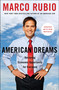 American Dreams (Restoring Economic Opportunity for Everyone) by Marco Rubio, 9780143109037