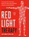 The Ultimate Guide to Red Light Therapy: Revised and Updated by Ari Whitten, MS, Michael Hamblin, PhD, 9780593736555