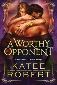A Worthy Opponent (Standard Edition) by Katee Robert, 9781464247712