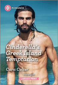 Cinderella's Greek Island Temptation by Cara Colter, 9781335216458