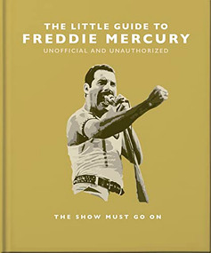 The Little Guide to Freddie Mercury (The show must go on) by OH, 9781800695498