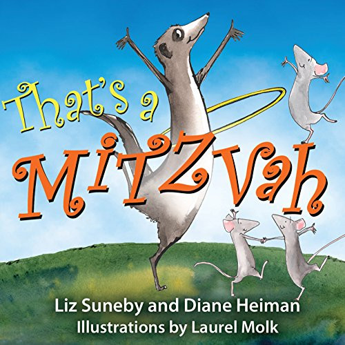 That's a Mitzvah by Diane Heiman, Liz Suneby, Laurel Molk, 9798887980942