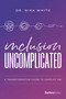 Inclusion Uncomplicated (A Transformative Guide to Simplify DEI) - 9798887507194 by Dr. Nika White