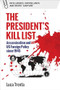 The President's Kill List (Assassination and US Foreign Policy since 1945) by Luca Trenta, 9781399519502