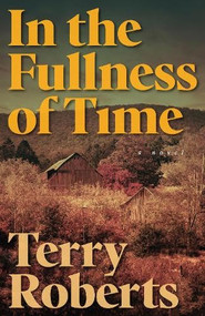 In the Fullness of Time - 9798887980577 by Terry Roberts, 9798887980577