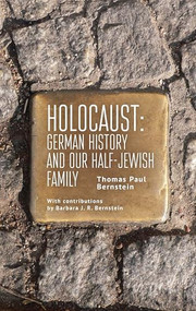 Holocaust (German History and Our Half-Jewish Family) by Thomas Paul Bernstein, Barbara. J. R. Bernstein, 9798887196190
