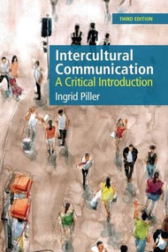Intercultural Communication (A Critical Introduction, 3rd edition) by Ingrid Piller, 9781399519908