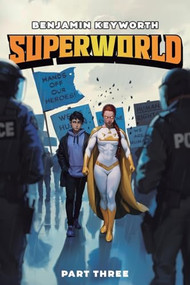 Superworld 3 (An Alternate Reality Fantasy) by Benjamin Keyworth, 9781039456730