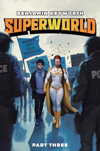 Superworld 3 (An Alternate Reality Fantasy) by Benjamin Keyworth, 9781039456730