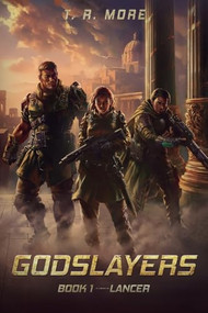 Lancer (An Epic Sci-Fi Adventure) by T. R. More, 9781039474819