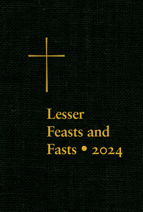 Lesser Feasts and Fasts 2024 by The Domestic and Foreign Missionary Society of The Protestant Episcopal Church, 9781640658080