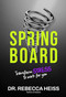 Springboard (Transform Stress to Work for You) by Rebecca Heiss, 9781646871995
