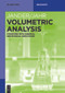 Volumetric Analysis (Titrations with Chemical and Physical Indications) by Gerhart Jander, Karl-Friedrich Jahr, Ralf Martens-Menzel, Lena Harwardt, Hanns-Jürgen Krauss, 9783111349770