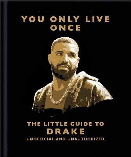 You Only Live Once: The Little Guide to Drake by OH, 9781035423040