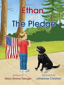 Ethan and the Pledge by Mary Emma Tisinger, Johannes Christian, 9781955008051