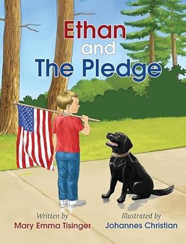 Ethan and the Pledge by Mary Emma Tisinger, Johannes Christian, 9781955008051