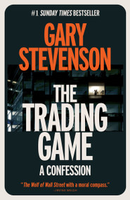 The Trading Game (A Confession) - 9780593727232 by Gary Stevenson, 9780593727232