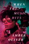 When the Music Hits (A Novel) by Amber Oliver, 9780593874172