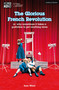 The Glorious French Revolution (or: why sometimes it takes a guillotine to get anything done) by Sam Ward, 9781350551701