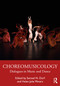 Choreomusicology (Dialogues in Music and Dance) by Samuel N. Dorf, Helen Julia Minors, 9780367630348