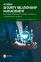 Security Relationship Management (Leveraging Marketing Concepts to Advance a Cybersecurity Program) by Lee Parrish, 9781032981840