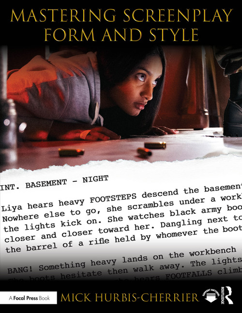 Mastering Screenplay Form and Style by Mick Hurbis-Cherrier, 9781138666429