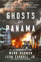 Ghosts of Panama (A Strongman Out of Control, A Murdered Marine, and the Special Agents Caught in the Middle of an Invasion) - 9781400254477 by Mark Harmon, Leon Carroll