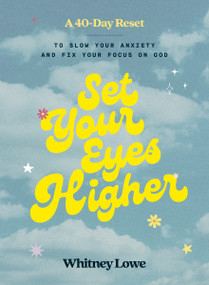 Set Your Eyes Higher by Whitney Lowe, 9780310464402
