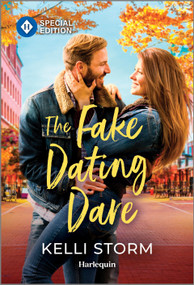The Fake Dating Dare by Kelli Storm, 9781335180070