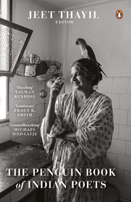 The Penguin Book of Indian Poets by Jeet Thayil, 9780670096862