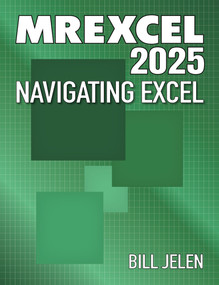 MrExcel 2025 (Navigating Excel) by Bill Jelen, Bill Jelen, 9781615470884