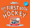 My First Book of Hockey by Sports Illustrated Kids, 9781637276846