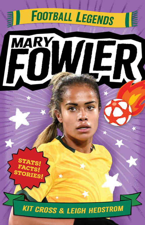 Mary Fowler (Football Legends) by Kit Cross, Leigh Hedstrom, 9781761181344