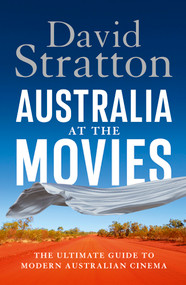Australia at the Movies (The ultimate guide to modern Australian cinema) by David Stratton, 9781761472091