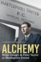 Alchemy (Brian Clough & Peter Taylor at Hartlepools United) - 9781803996905 by Christopher Hull, 9781803996905
