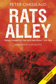 Rats Alley (Trench Names of the Western Front, 1914-1918) - 9781803998329 by Peter Chasseaud, Alan Sillitoe, 9781803998329