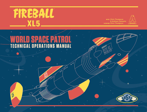 Fireball XL5: World Space Patrol (Technical Operations Manual) by Chris Thompson, Gerald Alexander Anderson, 9781914522321