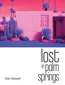 Lost in Palm Springs - 9781922779007 by Honeywill Greer, 9781922779007