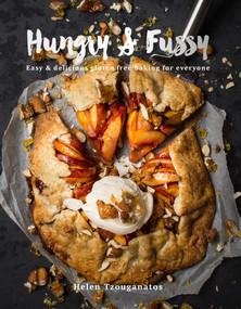 Hungry & Fussy (Easy & delicious gluten free baking for everyone) by Helen Tzouganatos, 9781925556179