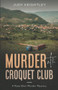 Murder at the Croquet Club (A Rose Blair Murder Mystery) by Judy Keightley, 9781951694500