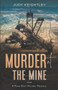 Murder at the Mine (A Rose Blair Murder Mystery) by Judy Keightley, 9781951694562