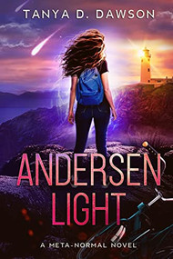 Andersen Light (A Meta-Normal Novel) by Tanya Dawson, 9781951694760