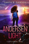 Andersen Light (A Meta-Normal Novel) by Tanya Dawson, 9781951694760