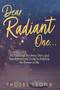 Dear Radiant One (An Emotional Recovery Story and Transformational Guide to Embody the Dance of Life) by Phoebe Leona, 9781955272179